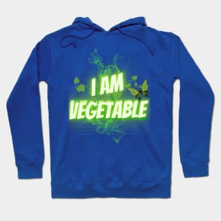 I AM VEGETABLE Hoodie